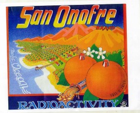 San Onofre Radioaactive Oranges
